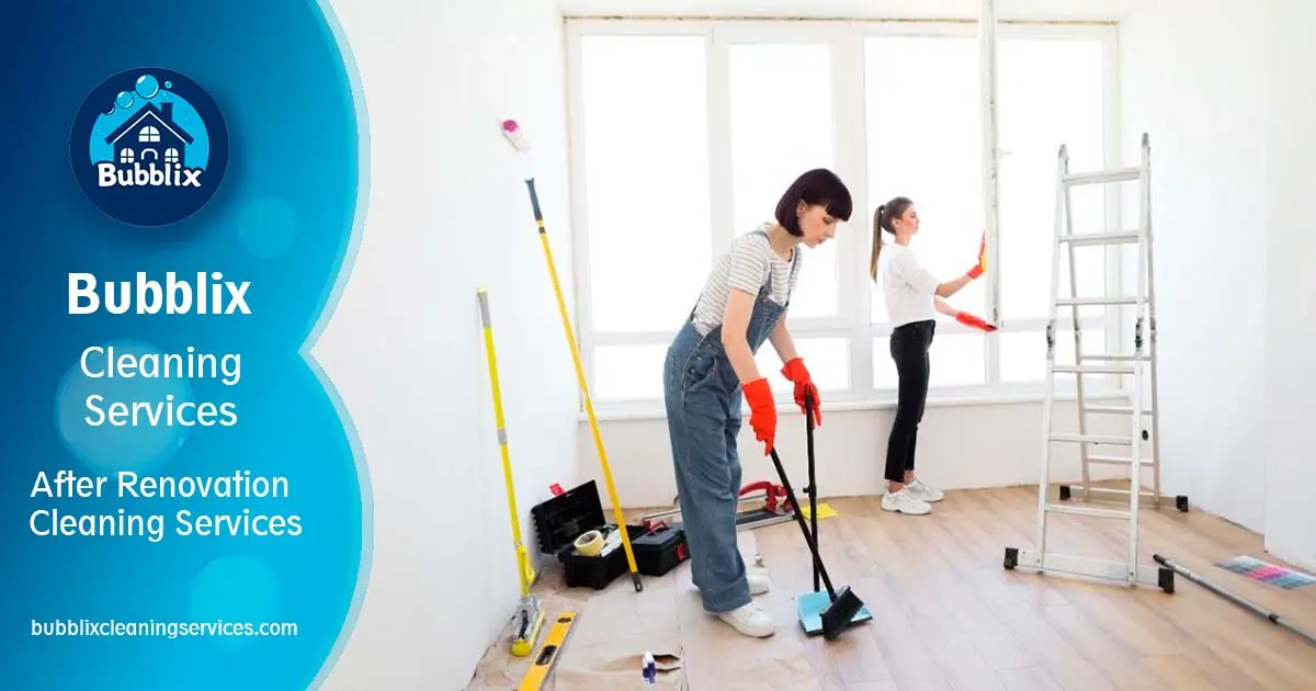 After Renovation Cleaning Services in Orlando, FL - Bubblix Cleaning Services