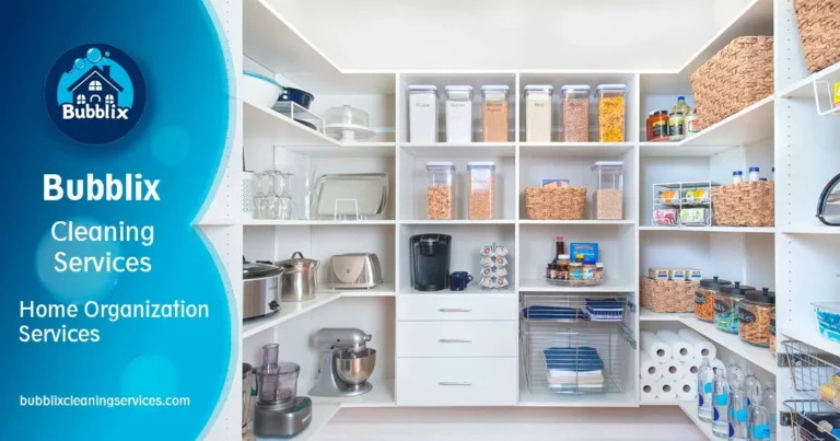 Home Organization Services in Orlando, FL - Bubblix Cleaning Services
